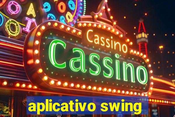 aplicativo swing